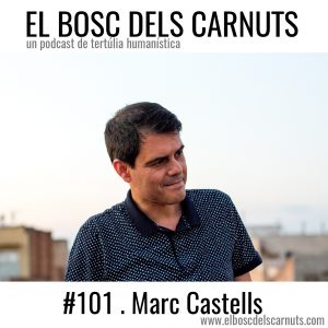 #101 Marc Castells - Excel·lentíssim i Il·lustríssim