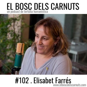 El Bosc dels Carnuts amb l'Elisabet Farrés