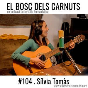 El Bosc dels Carnuts amb la Sílvia Tomàs